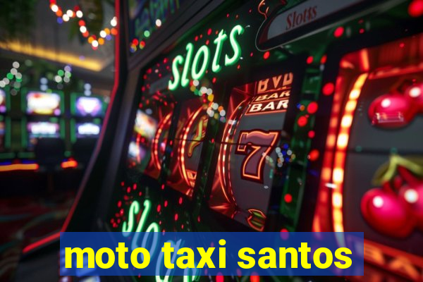 moto taxi santos